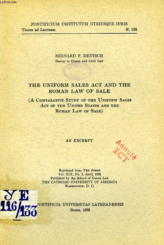 THE UNIFORM SALES ACT AND THE ROMAN LAW OF SALE (A COMPARATIVE STUDY OF THE UNIFORM SALES ACT OF THE UNITED STATES AND THE ROMAN LAW OF SALE)