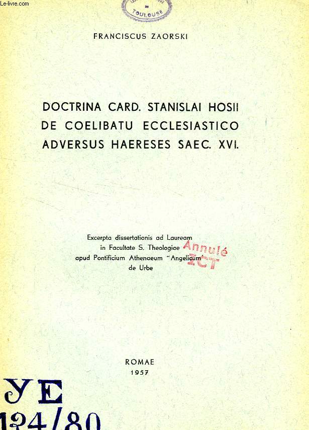 DOCTRINA CARD. STANISLAI HOSII DE COELIBATU ECCLESIASTICO ADVERSUS HAERESES SAEC. XVI.
