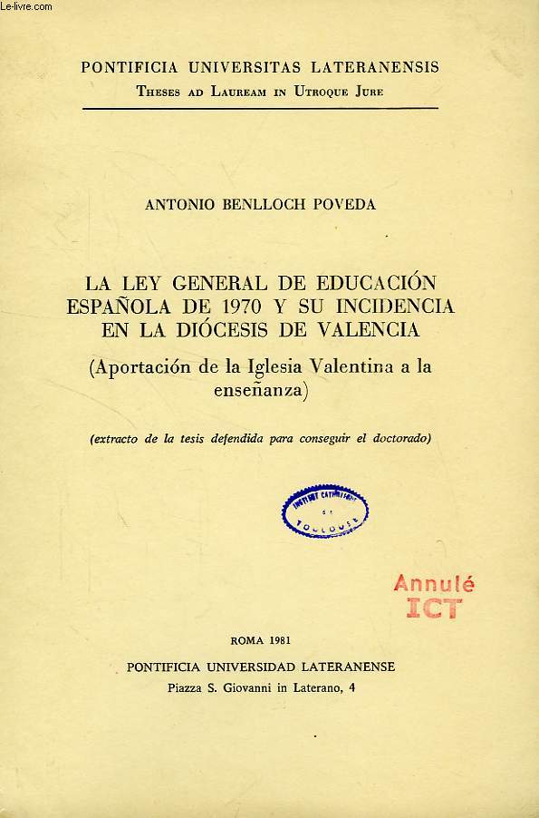 LA LEY GENERAL DE EDUCACION ESPAOLA DE 1970 Y SU INCIDENCIA EN LA DIOCESIS DE VALENCIA (APORTACION DE LA IGLESIA VALENTINA A LA ENSEANZA)