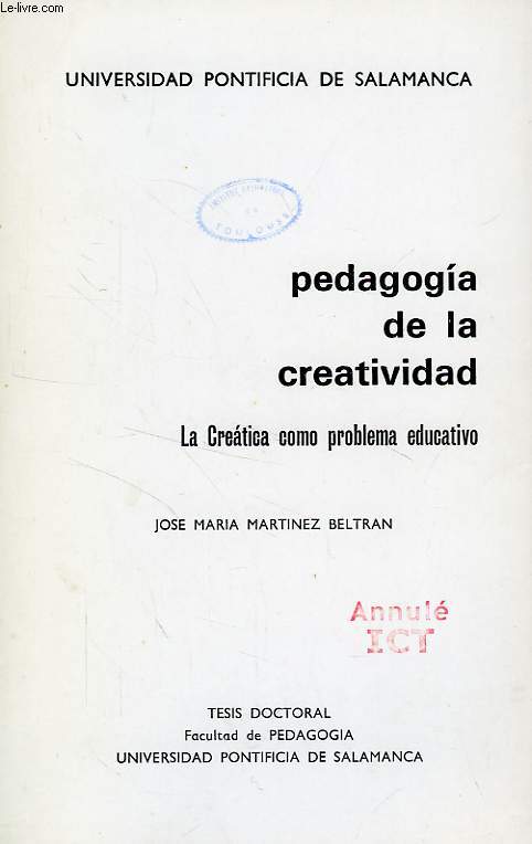 PEDAGOGIA DELA CREATIVIDAD, LA CREATICA COMO PROBLEMA EDUCATIVO