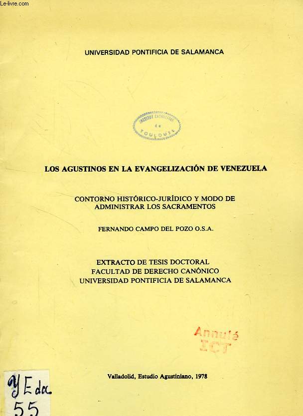 LOS AGUSTINOS EN LA EVANGELIZACION DE VENEZUELA, CONTORNO HISTORICO-JURIDICO Y MODO DE ADMINISTRAR LOS SACRAMENTOS