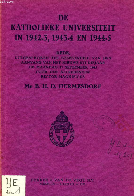 DE KATHOLIEKE UNIVERSITEIT IN 1942-43, 1943-44, EN 1944-45