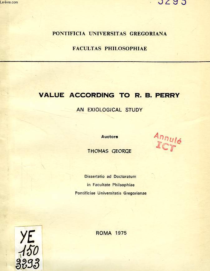VALUE ACCORDING TO R. B. PERRY, AN EXIOLOGICAL STUDY