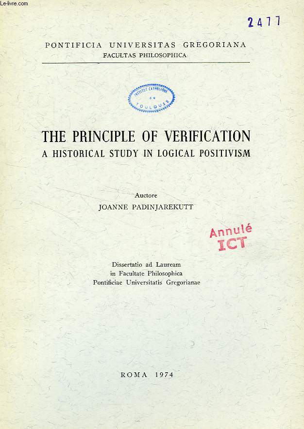 THE PRINCIPLE OF VERIFICATION, A HISTORICAL STUDY IN LOGICAL POSITIVISM