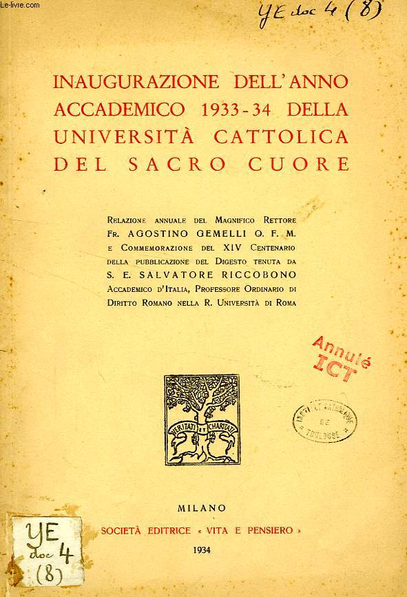 INAUGURAZIONE DELL'ANNO ACCADEMICO 1933-1934 DELLA UNIVERSITA' CATTOLICA DEL SACRO CUORE