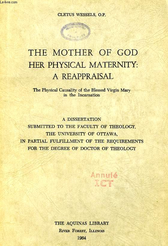 THE MOTHER OF GOD, HER PHYSICAL MATERNITY: A REAPPRAISAL, THE PHYSICAL CAUSALITY OF THE BLESSED VIRGIN MARY IN THE INCARNATION