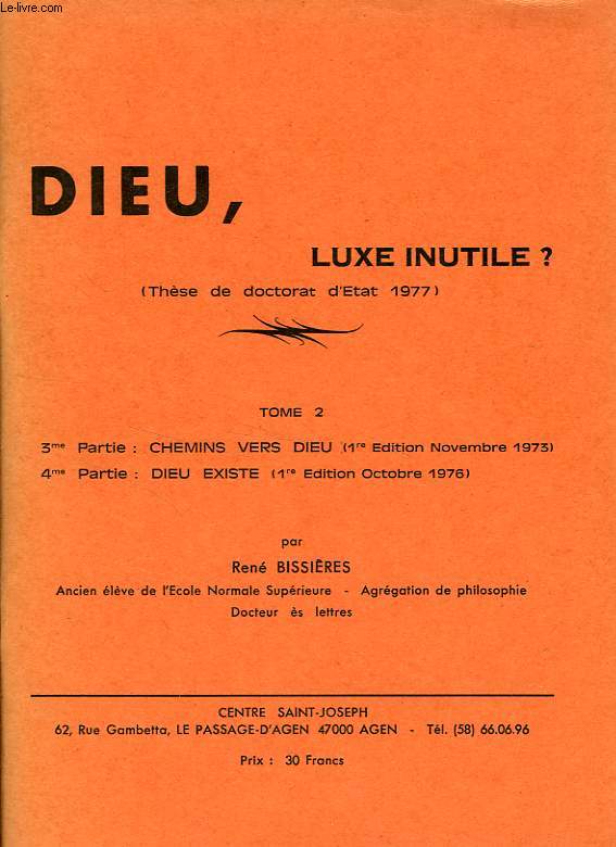 DIEU, LUXE INUTILE ?, TOME II (THESE)