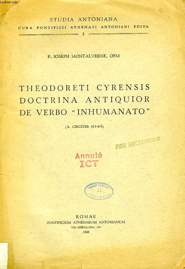 THEODORETI CYRENSIS DOCTRINA ANTIQUIOR DE VERBO 'INHUMANATO' (A. CIRCITER 423-435)