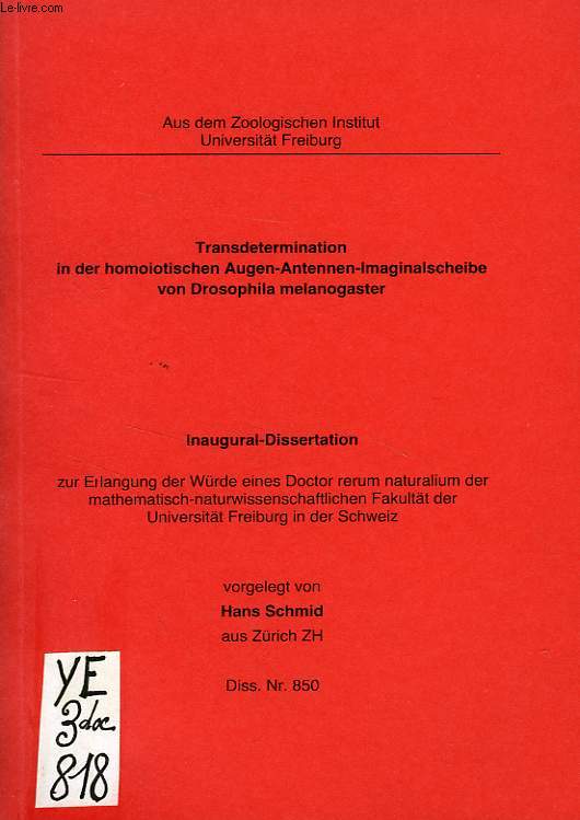 TRANSDETERMINATION IN DER HOMOIOTISCHEN AUGEN-ANTENNEN-IMAGINALSCHEIBE VON DROSOPHILA MELANOGASTER (INAUGURAL-DISSERTATION)