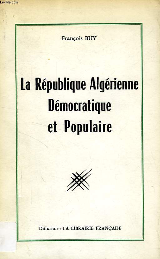 LA REPUBLIQUE ALGERIENNE DEMOCRATIQUE ET POPULAIRE