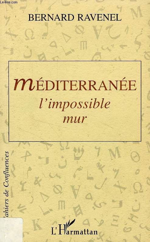 MEDITERRANEE, L'IMPOSSIBLE MUR
