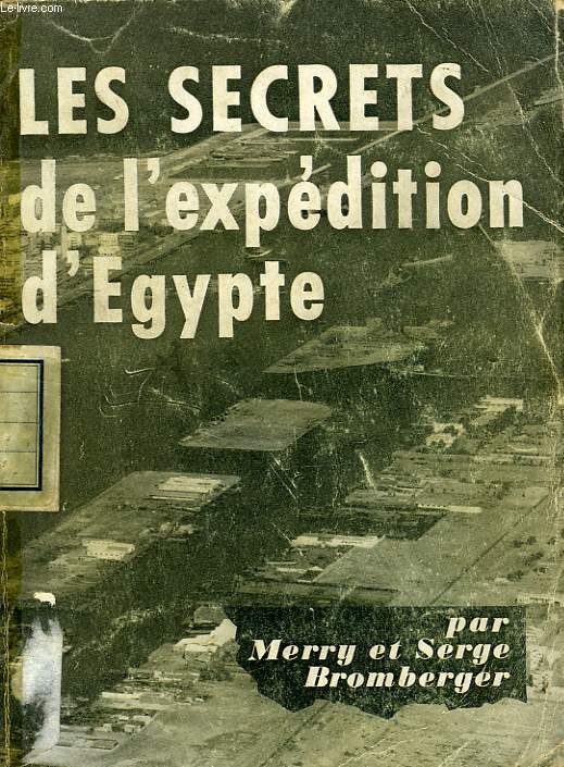 LES SECRETS DE L'EXPEDITION D'EGYPTE