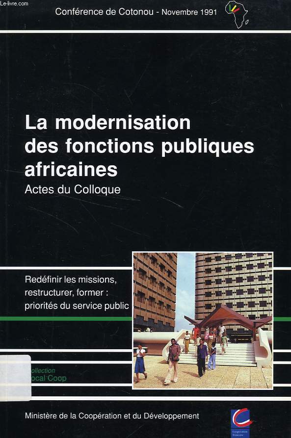 LA MODERNISATION DES FONCTIONS PUBLIQUES AFRICAINES, ACTES DU COLLOQUE