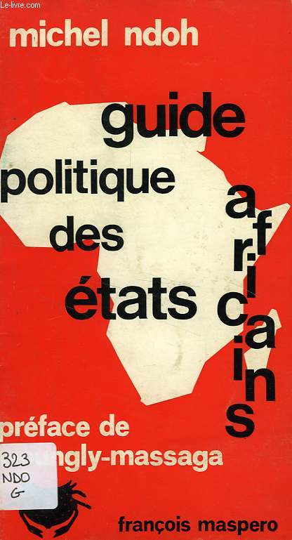 GUIDE POLITIQUE DES ETATS AFRICAINS