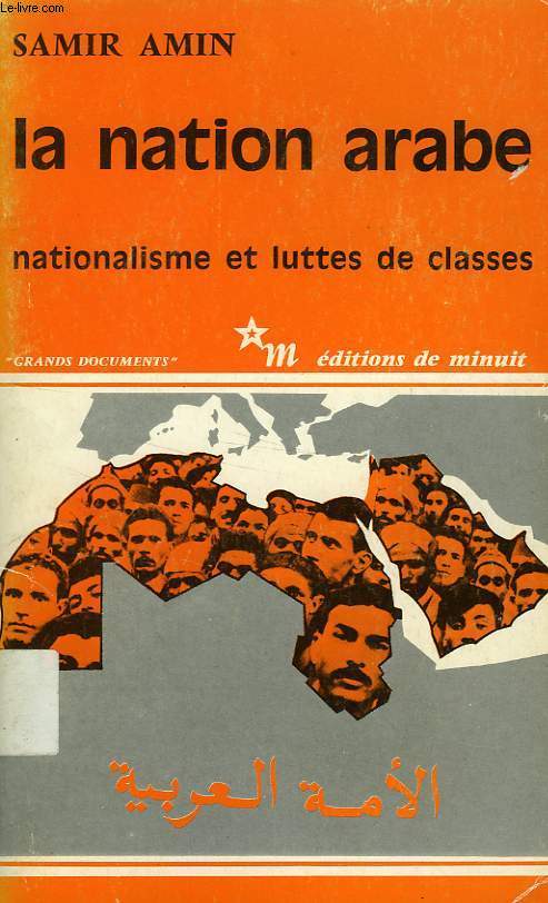 LA NATION ARABE, NATIONALISME ET LUTTES DE CLASSES
