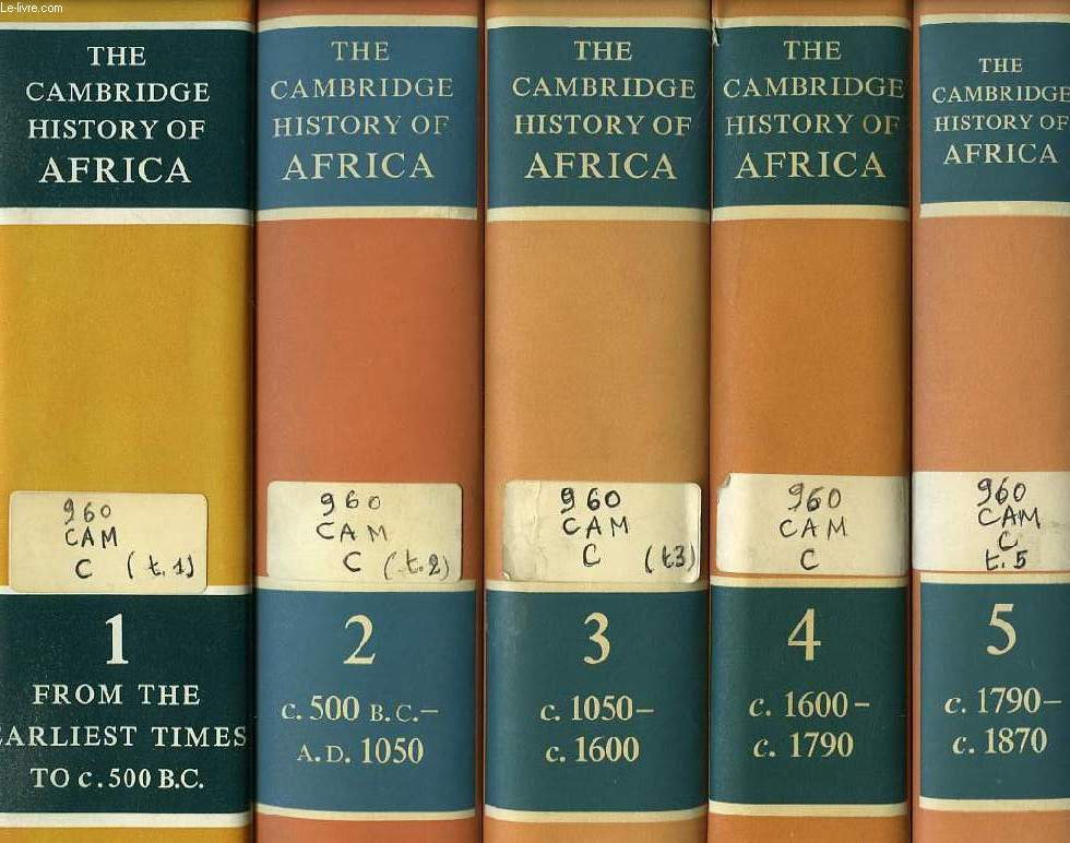 THE CAMBRIDGE HISTORY OF AFRICA, 7 VOLUMES (INCOMPLET)