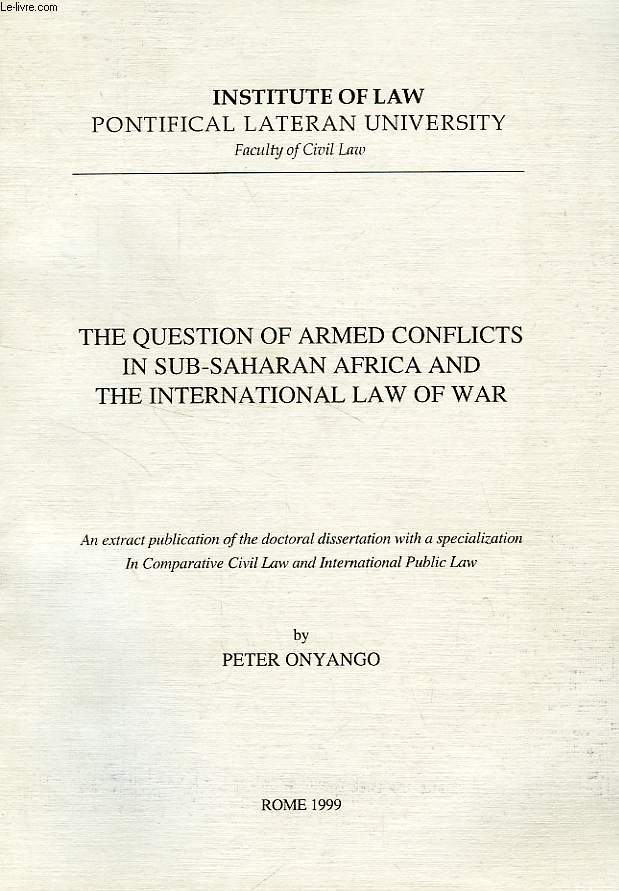 THE QUESTION OF ARMED CONFLICTS IN SUB-SAHARAN AFRICA AND THE INTERNATIONAL LAW OF WAR