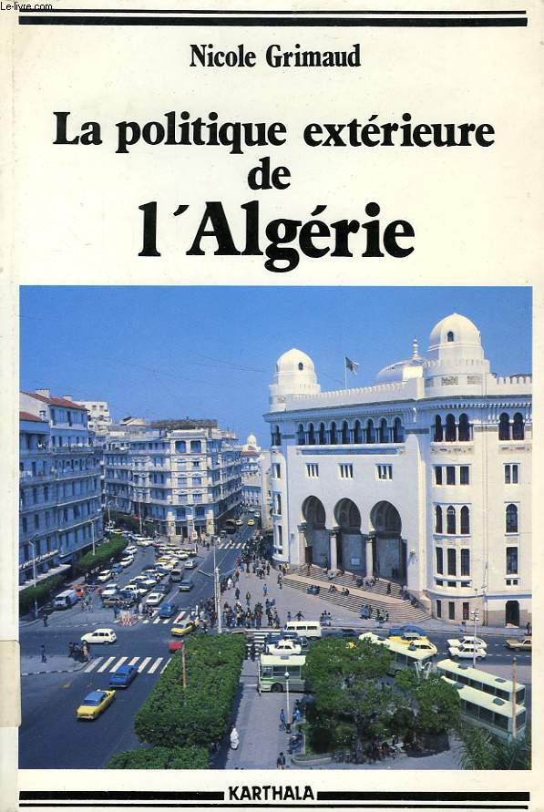 LA POLITIQUE EXTERIEURE DE L'ALGERIE (1962-1978)