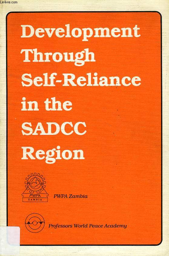 DEVELOPMENT THROUGH SELF-RELIANCE IN THE SADCC REGION