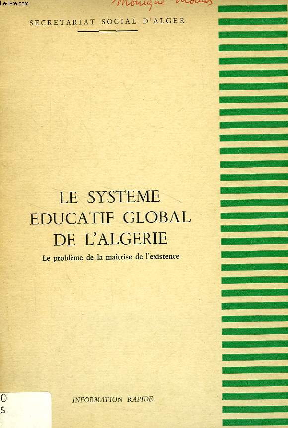 LE SYSTEME EDUCATIF GLOBAL DE L'ALGERIE, LE PROBLEME DE LA MAITRISE DE L'EXISTENCE