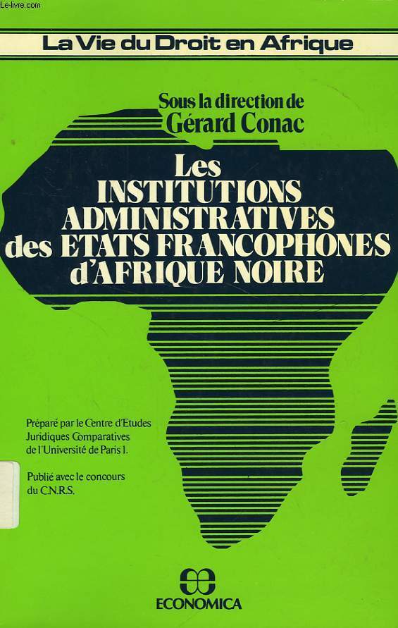 LES INSTITUTIONS ADMINISTRATIVES DES ETATS FRANCOPHONES D'AFRIQUE NOIRE