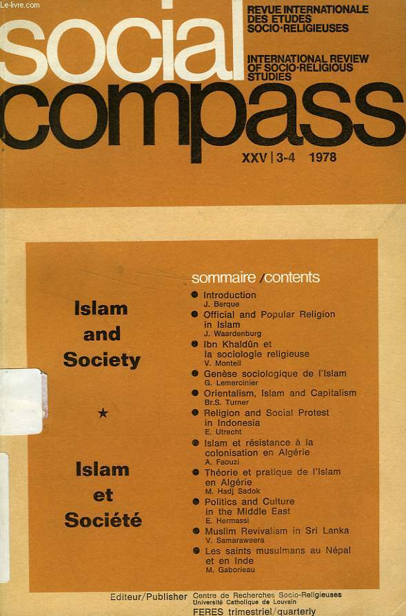 SOCIAL COMPASS, VOL. XXV, 3-4, 1978, ISLAM AND SOCIETY / ISLAM ET SOCIETE