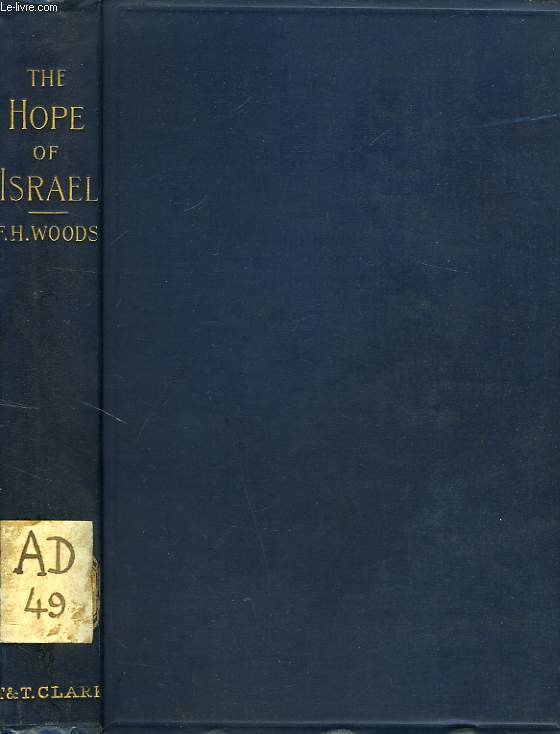 THE HOPE OF ISRAEL, A REVIEW OF THE ARGUMENT FROM PROPHECY