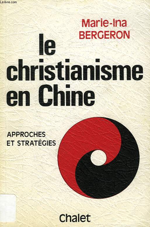 LE CHRISTIANISME EN CHINE, APPROCHES ET STRATEGIES