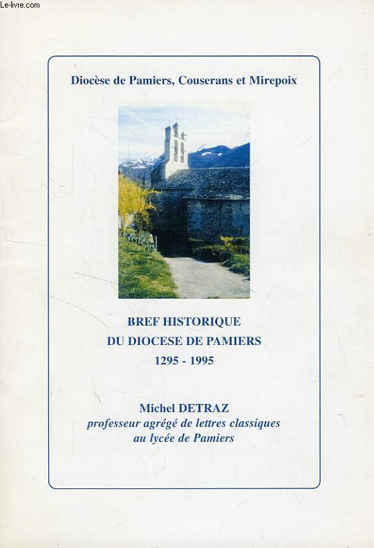 BREF HISTORIQUE DU DIOCESE DE PAMIERS, 1295-1995