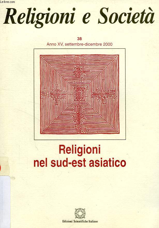RELIGIONI E SOCIETA', ANNO XV, N 38, SETT.-DIC. 2000, RELIGIONI NEL SUD-EST ASIATICO