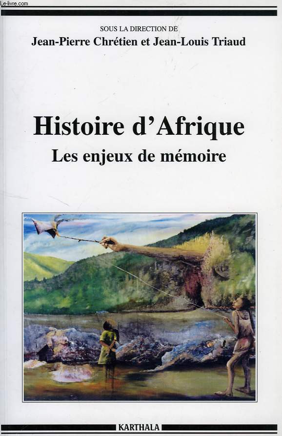 HISTOIRE D'AFRIQUE, LES ENJEUX DE MEMOIRE