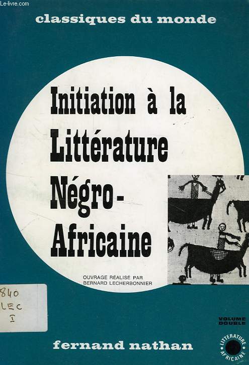 INITIATION A LA LITTERATURE NEGRO-AFRICAINE