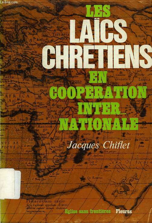 LES LAICS CHRETIENS EN COOPERATION INTERNATIONALE