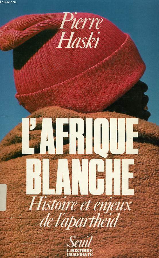 L'AFRIQUE BLANCHE, HISTOIRE ET ENJEUX DE L'APARTHEID