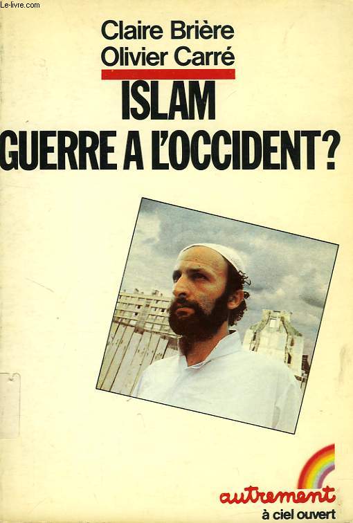 ISLAM, GUERRE A L'OCCIDENT ?