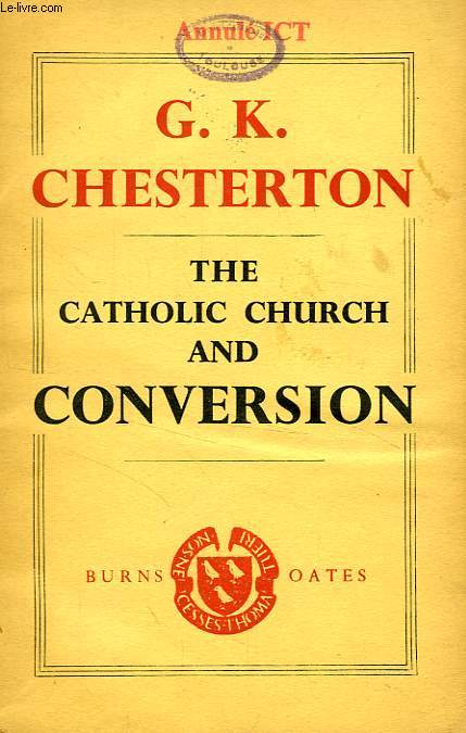 THE CATHOLIC CHURCH AND CONVERSION