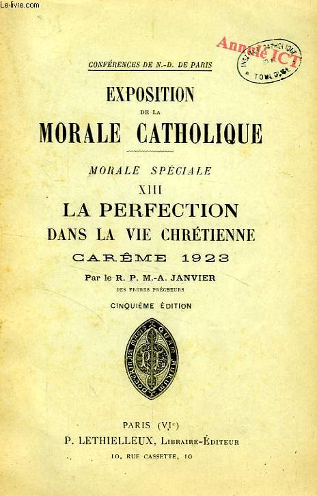 EXPOSITION DE LA MORALE CATHOLIQUE, MORALE SPECIALE, XIII, LA PERFECTION DANS LA VIE CHRETIENNE