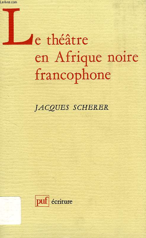 LE THEATRE EN AFRIQUE NOIRE FRANCOPHONE