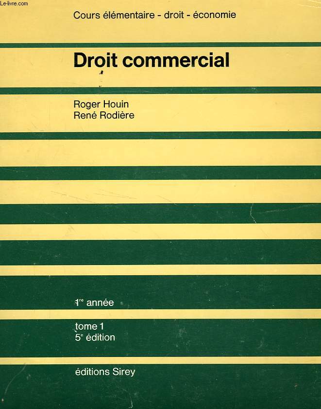 DROIT COMMERCIAL, 1re ANNEE, TOME 1