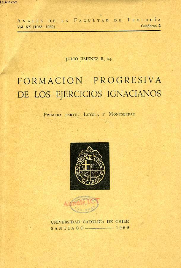 FORMACION PROGRESIVA DE LOS EJERCICIOS IGNACIANOS, PRIMERA PARTE: LOYOLA Y MONTSERRAT