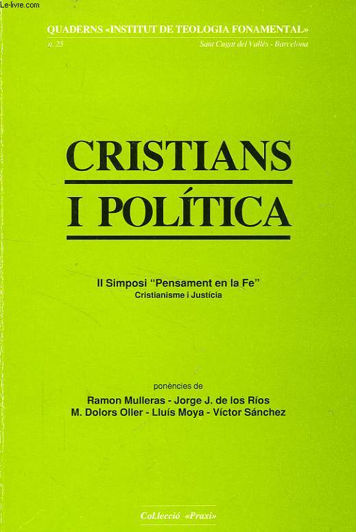 CRISTIANS I POLITICA, IL SIMPOSI 'PENSAMENT EN LA FE', CRISTIANISME I JUSTICIA