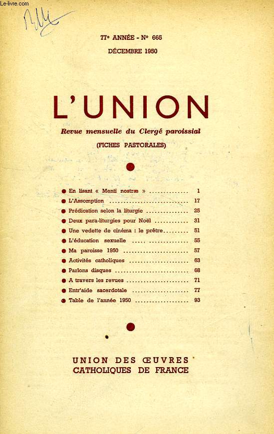 L'UNION, REVUE MENSUELLE DU CLERGE PAROISSIAL (FICHES PASTORALES), 77e ANNEE, N 665, DEC. 1950