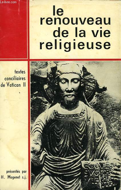 LE RENOUVEAU DE LA VIE RELIGIEUSE, TEXTES CONCILIAIRES DE VATICAN II