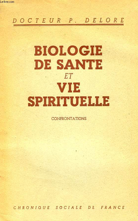 BIOLOGIE DE SANTE ET VIE SPIRITUELLE, CONFRONTATIONS