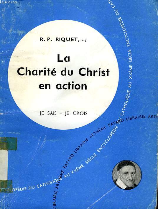 LA CHARITE DU CHRIST EN ACTION, DES ORIGINES A SAINT VINCENT DE PAUL