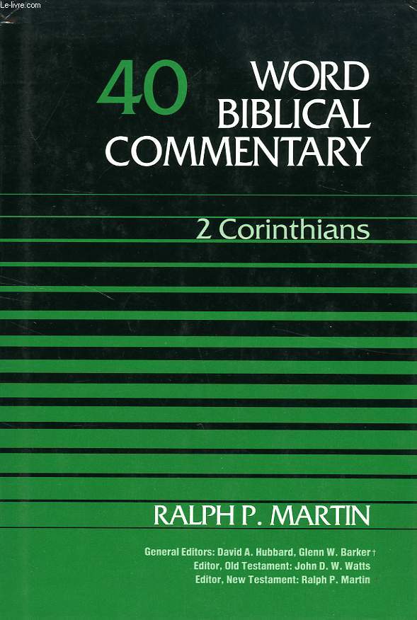 WORD BIBLICAL COMMENTARY, VOL. 40, 2 CORINTHIANS