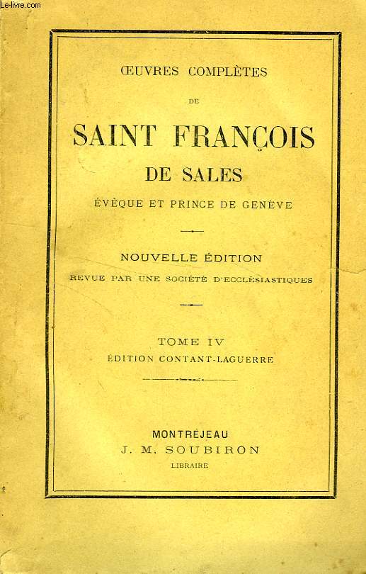 OEUVRES COMPLETES DE SAINT FRANCOIS DE SALES, TOME IV