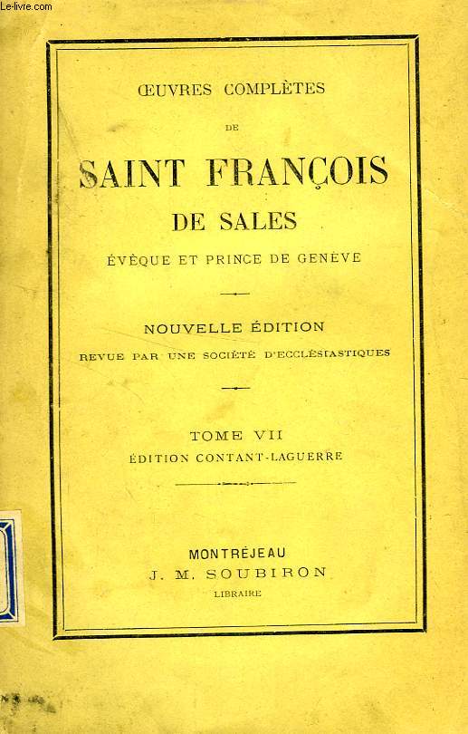 OEUVRES COMPLETES DE SAINT FRANCOIS DE SALES, TOME VII