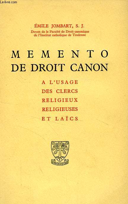 MEMENTO DE DROIT CANON, A L'USAGE DES CLERCS, RELIGIEUX, RELIGIEUSES ET LAICS