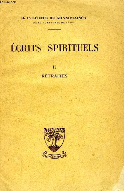ECRITS SPIRITUELS, TOME II, RETRAITES DE 1911 A 1920